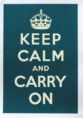 Keep calm and carry on2